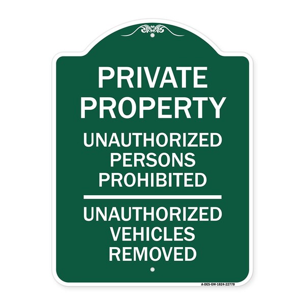 Unauthorized Persons Prohibited Unauthorized Vehicles Removed Heavy-Gauge Alum, 18" H, GW-1824-22778